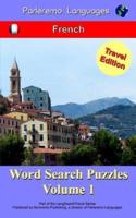 Parleremo Languages Word Search Puzzles Travel Edition French - Volume 1