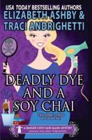 Deadly Dye and a Soy Chai