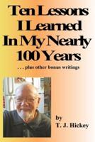 Ten Lessons I Learned in My Nearly 100 Years