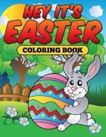 Hey It's Easter Coloring Book