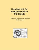 Literature Unit for How to Be Cool in Third Grade