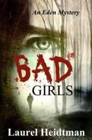Bad Girls (An Eden Mystery)