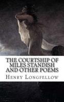 The Courtship of Miles Standish and Other Poems