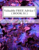 Valuable FREE Advice ! ( BOOK 51 )