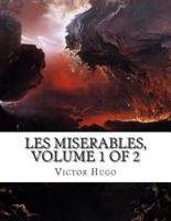 Les Miserables, Volume 1 of 2