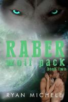 Raber Wolf Pack Book Two