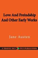 Love and Freindship and Other Early Works