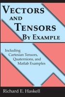 Vectors and Tensors By Example