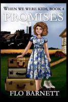 Promises (When We Were Kids, Book 4)