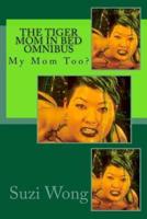 The Tiger Mom in Bed Omnibus