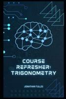Course Refresher: Trigonometry
