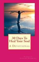 30 Days to Heal Your Soul