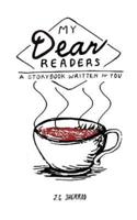 My Dear Readers