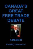 Canada's Great Free Trade Debate a Memoir