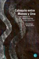 Coloquio Entre Monos Y Una/The Colloquy of Monos and Una