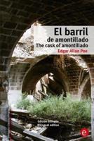 El Barril De amontillado/The Cask of Amontillado