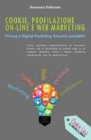 Cookie, Profilazione On-Line E Web Marketing