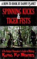Spinning Kicks & Tiger Fists