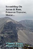 Scrambling on Arran & Rum, Fionaven Traverse, Morar...