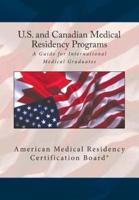 United States and Canadian Medical Residency Programs