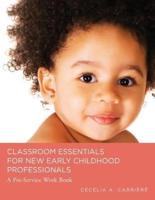 Classroom Essentials for New Early Childhood Professionals
