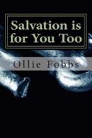 Salvation Is for You Too