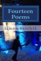 Fourteen Poems Simon Perchik
