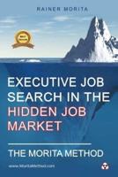 Executive Job Search in the Hidden Job Market - The Morita Method