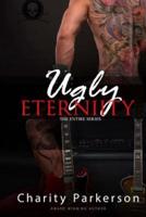 Ugly Eternity