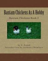 Bantam Chickens as a Hobby