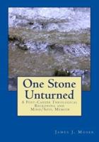 One Stone Unturned