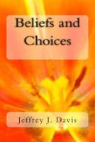 Beliefs and Choices