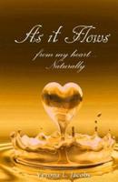 As It Flows from My Heart...Naturally