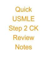 Quick USMLE Step 2 Ck Review Notes