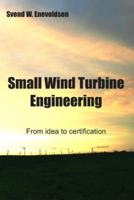Small Wind Turbine Engineering
