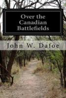 Over the Canadian Battlefields