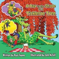 A Day in the Shade of a Tickletoe Tree