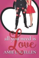 All You Need Is Love: a romantic comedy