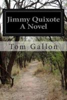 Jimmy Quixote a Novel