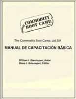 The Commodity Boot Camp Manual De Capacitacion Basica