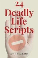 24 Deadly Life Scripts