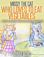 Missy, The Cat Who Loves To Eat Vegetables
