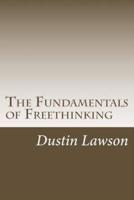 The Fundamentals of Freethinking