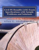 Civil Pe Breadth (Am) Exam Specifications With Sample Problems and Solutions