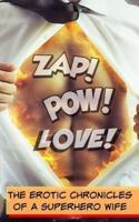 Zap! Pow! Love!
