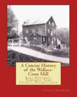 A Concise History of the Wallace-Cross Mill