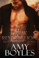 The Dark Revolution (Novellas One - Three)