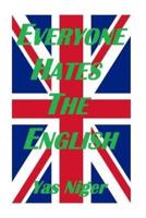 Everyone Hates the English
