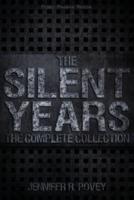 The Silent Years: The Complete Collection