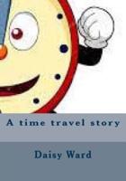 A Time Travel Story